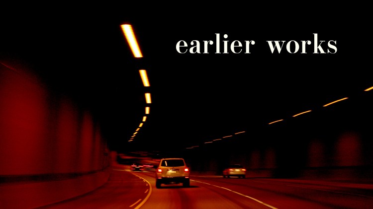 Earlier Works